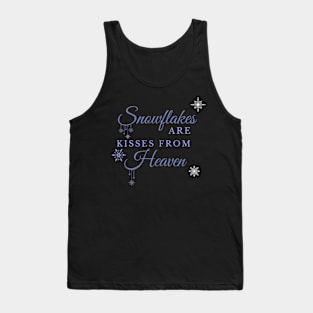 Snowflakes are Kisses from Heaven Tank Top